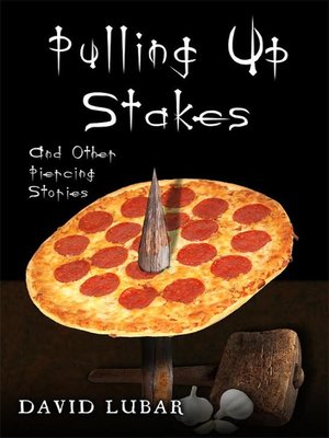 cover image of Pulling up Stakes and Other Piercing Stories